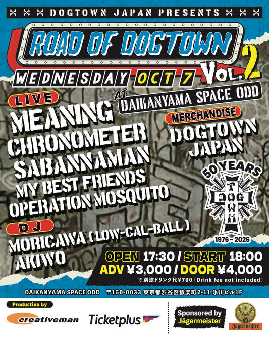 DOGTOWN Japan presents “Road of DOGTOWN vol.2”&DOGTOWN 50th Anniversary